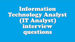 Information Technology Analyst (IT Analyst) interview questions