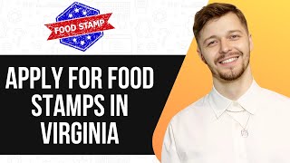 HOW TO APPLY FOR FOOD STAMPS IN VIRGINIA 2025 (SIMPLE GUIDE)