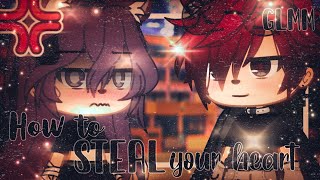 ✰ How to Steal your Heart ✰ ✯GLMM✯
