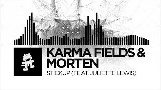 Karma Fields & MORTEN - Stickup (feat. Juliette Lewis) [Monstercat Remake]