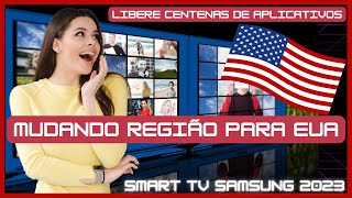  COMO MUDAR A REGIÃO DA SMART TV SAMSUNG PARA E U A PARA DESBLOQUEAR CENTENAS DE APLICATIVOS 2023