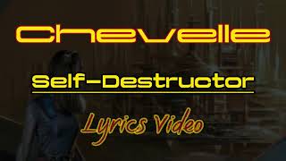 Chevelle Self destructor lyrics video