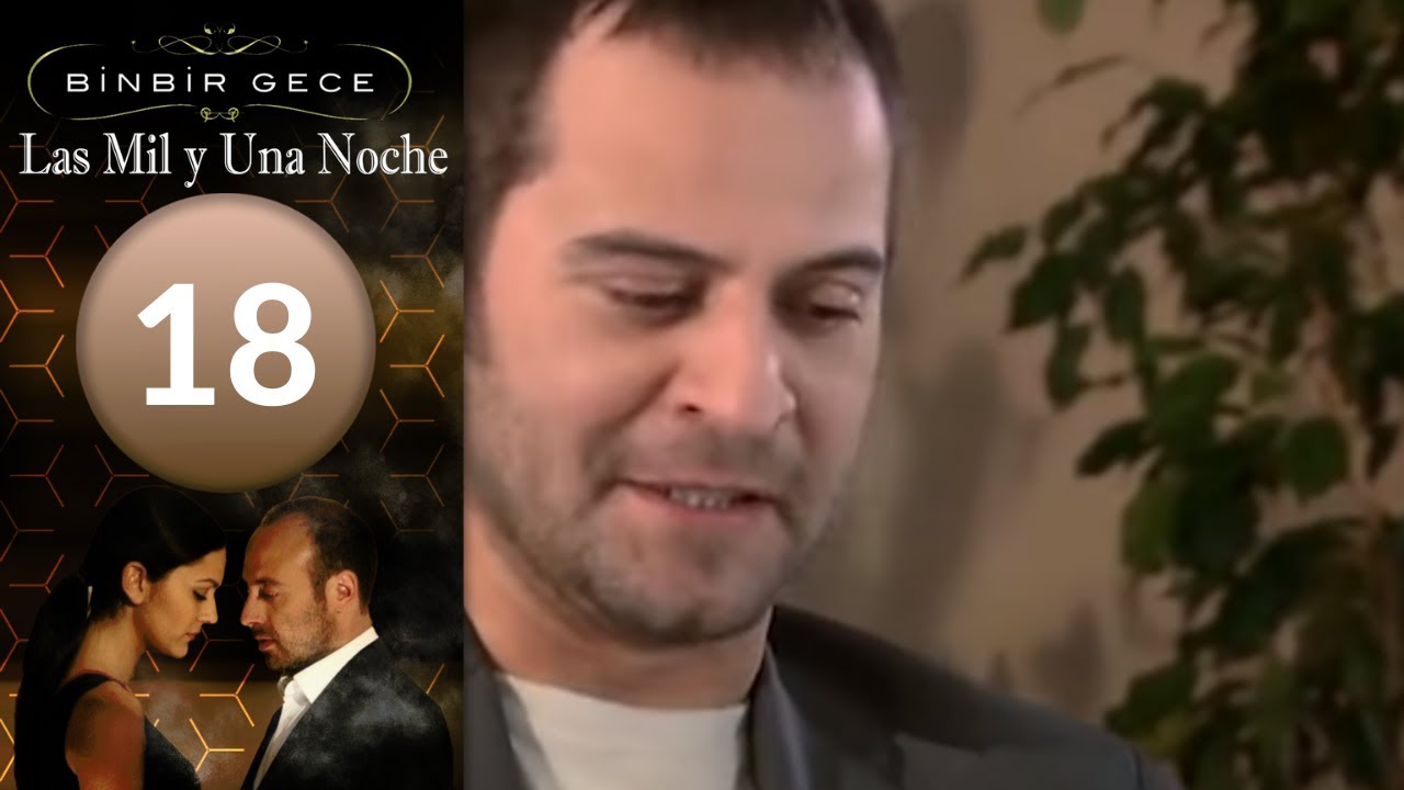 Las Mil y Una Noche - capitulo 18