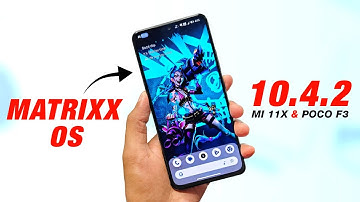 Matrixx OS 10.4.2 Official For Mi 11X & POCO F3 | Android 14 QPR2 | New Features & Security Update