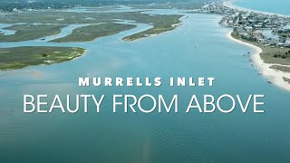 Murrells Inlet Beauty From Above with Aerial Videographer Steve Tanner