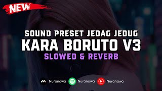 DJ Kara Boruto V3 ( Slowed & Reverb ) 🎧
