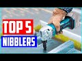 Top 5 Best Nibblers Reviews 2020