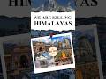 We are killing Himalayas  🏔️  #himalayas #earthquake #tectonicplates