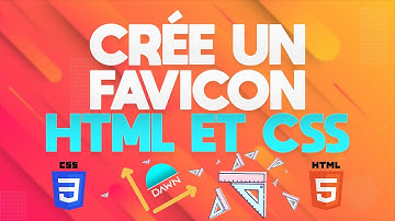 TUTO CRÉE UN FAVICON EN HTML & CSS !