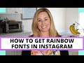 How to get rainbow fonts in Instagram