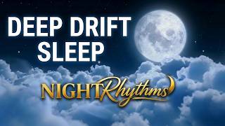 Deep Sleep Music 🌙 Soaring Above Silver Clouds to Calm Your Mind | NIGHTRhythms