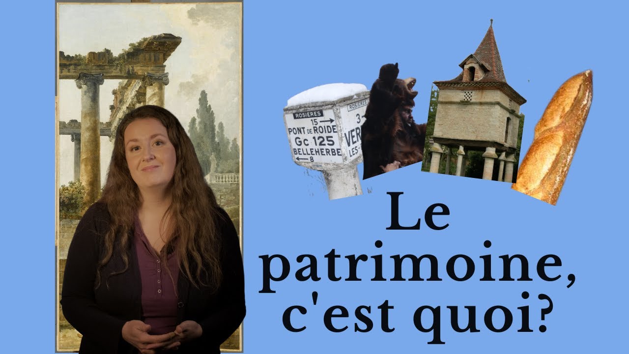 Le patrimoine, c'est quoi?