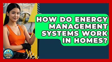 How Do Energy Management Systems Work in Homes? - Your Utilities Hub