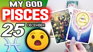Celebrity Pisces ♓MY GOD❗️😇YOU ARE GOING TO LIVE A BRUTAL MIRACLE🍀💸 horoscope for today DECEMBER 25 2025 ♓ Profile