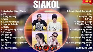 Siakol Greatest Hits Playlist Full Album ~ Top 10 OPM Songs Collection Of All Time