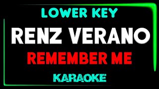 Remember Me - Renz Verano - KARAOKE Lower Key