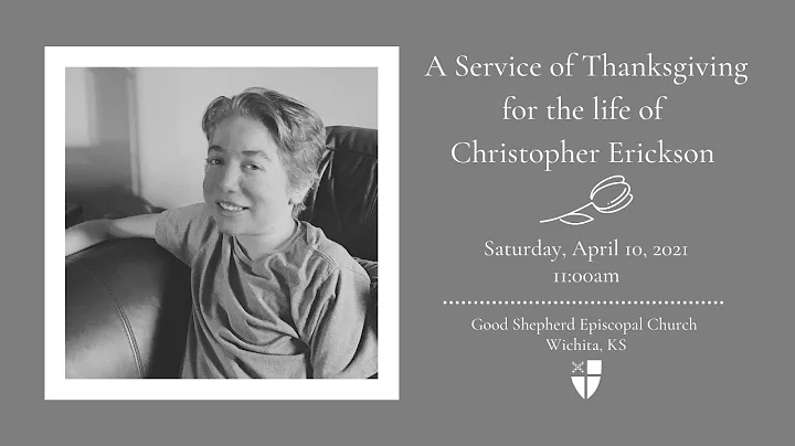 A Service of Thanksgiving for the Life of Christop...