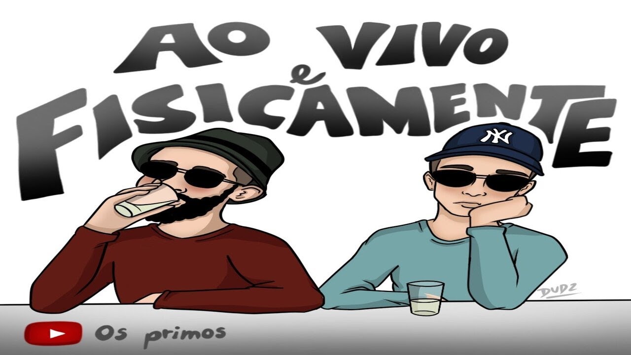 OS PRIMOS - AO VIVO E FISICAMENTE #24 - OS PRIMOS - AO VIVO E FISICAMENTE #24