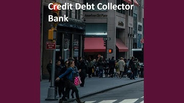 Credit Debt Collector Bank