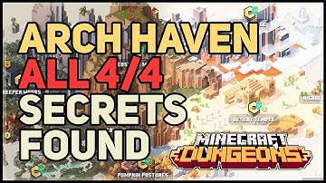 All 4 Arch Haven Secrets Minecraft Dungeons