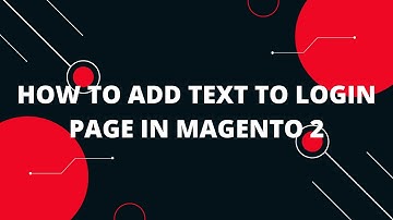 How to Add Text to Login Page in Magento 2