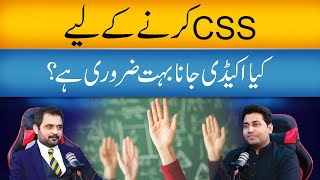 CSS krne ke liye Academy jana Zaroori ha? | Syed Taimoor Bukhari | Farrukh Warraich