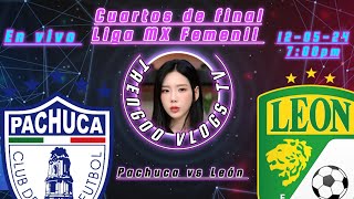 Pachuca vs León liga MX Femenil cuartos de final