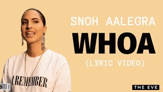 Whoa (Lyric Video) - Snoh Aalegra