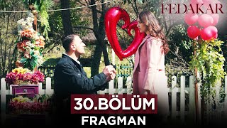 Fedakar Dizisi 30 Bölüm Fragmanı 9 Haziran Cuma