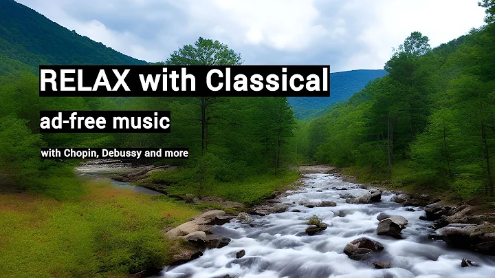 Classical Music for Relaxation #1 | Chopin, Debussy and more | no ads