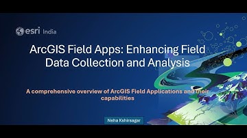 Field Apps in ArcGIS: Enhancing Field Data Collection and Analysis