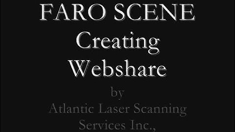 FARO SCENE Creating Webshare