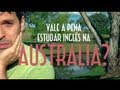 Vale a pena estudar inglês na Australia? - EMVB 2013 - Emerson Martins Video Blog