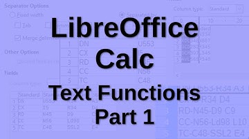 LibreOffice Calc - Text Functions Part 1