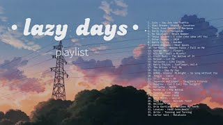 playlist for those lazy days with nothing to do 🌤/ chill pop, indie rock songs