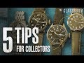 5 Tips for Watch Collectors | The Classroom