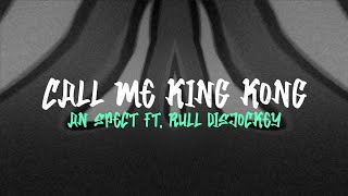 Call Me King Kong - an spect Ft. Rull Disjockey (Bangers Fvnky) New!!! 2025