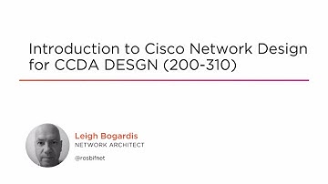 Course Preview: Introduction to Cisco Network Design for CCDA DESGN (200-310)