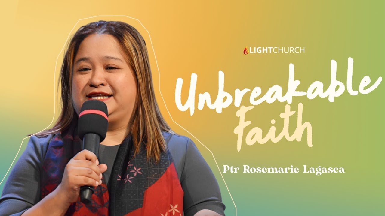 Unbreakable Faith | Ptr Rosemarie Lagasca