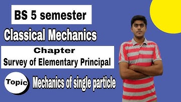 Mechanics of single particle |BS 5 Semester|MSC 1| Classical Mechanics |