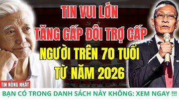 Bất Ngờ! Người Trên 70 Tuổi Sẽ Được Tăng Trợ Cấp Lên Mức Cao Nhất Chưa Từng Có