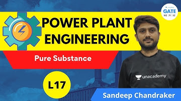 Pure Substance | Power Plant Engineering | L 17 | GATE/ESE 2022
