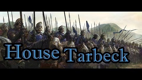 Persistent Kingdoms: House Tarbeck