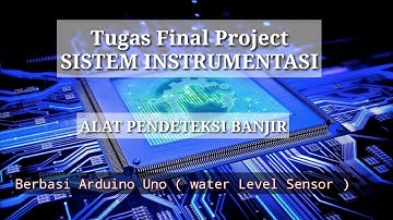 Alat Pendeteksi Banjir Berbabis Arduino Uno dengan menggunakan Water Level Sensor