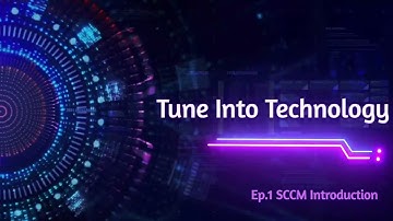 Ep.01 - SCCM Introduction