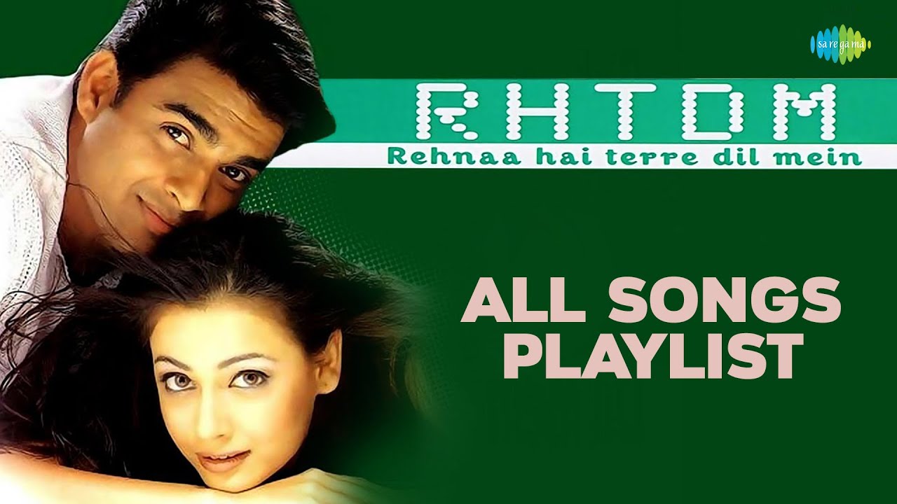 Rehnaa Hai Tere Dil Mein  RHTDM  Zara Zara  R Madhavan  Dia Mirza  All Songs Playlist