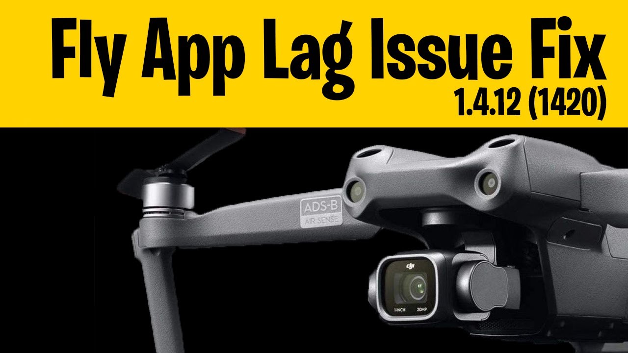 Dji Fly App New Update 1.4.12 (1420) Lagging issues Solve YouTube