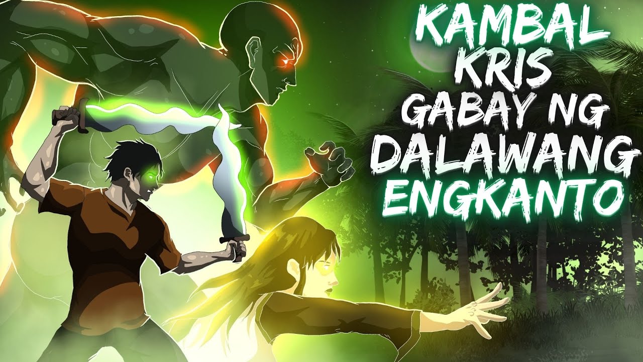KAMBAL KRIS GABAY NG ENGKANTO (Aswang True Story)