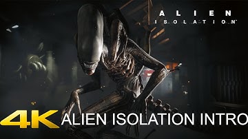 ALIEN ISOLATION INTRO HD (PC) [4K 60FPS PC] - No Commentary
