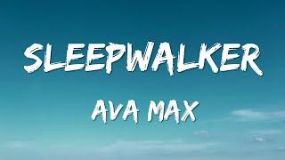 Ava Max - Sleepwalker (Lyrics)